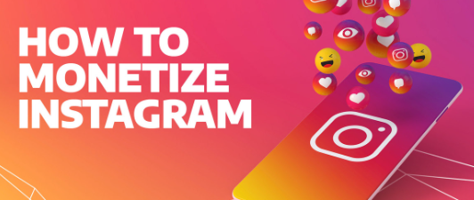 How to Monetize Instagram